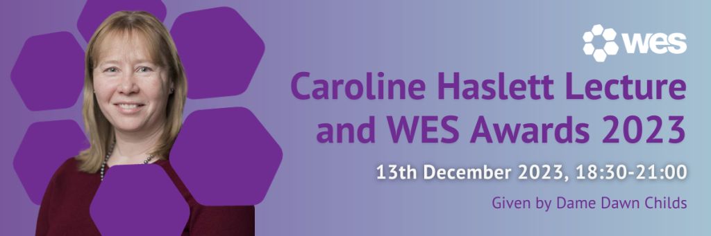 WES to hold Caroline Haslett Lecture and Awards 2023