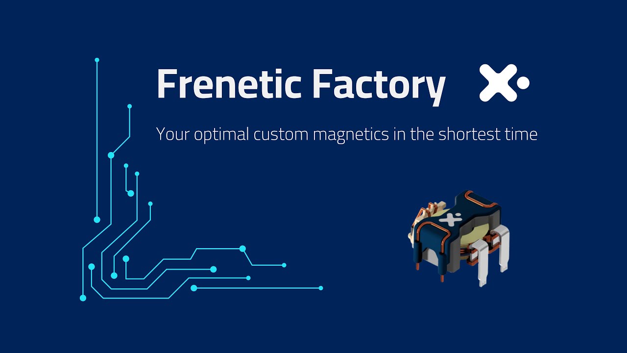 Frenetic Factory offers instant custom magnetics